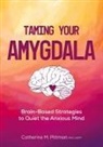 Catherine Pittman, Catherine M Pittman - Taming Your Amygdala