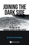 David Schudel, David Schudel, David (-) Schudel - JOINING THE DARK SIDE