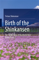 Tetsuo Shimomae - Birth of the Shinkansen