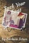 Barbara Totaro - Pack Your Bags: Volume 1