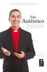 Padre Aberio Christe - Seja autêntico