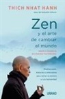 Thich Nhat Hanh - Zen Y El Arte de Cambiar El Mundo