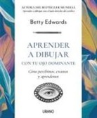 Betty Edwards - Aprender a Dibujar Con Tu Ojo Dominante