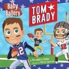 Bernadette Baillie, Neely Daggett - Baby Ballers: Tom Brady