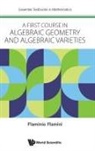 Flaminio Flamini, Flaminio Flamini - FIRST COURSE IN ALGEBRAIC GEOMETRY AND ALGEBRAIC VARIETIES