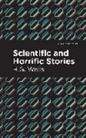 H. G. Wells, H.G. Wells - Scientific and Horrific Stories