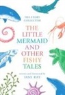 Jane Ray - The Little Mermaid and Other Fishy Tales