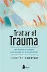Jennifer Sweeton - Tratar El Trauma