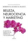 Roberto Alvarez Del Blanco - Belleza, Neurociencia Y Marketing