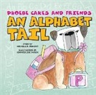 Michelle Dumont, Jennifer Zoe Taylor - Phoebe Cakes and Friends an Alphabet Tail