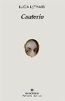 Lucia Lijtmaer - Cauterio
