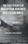 Azharuddin Abdul Rahman, Azharuddin Abdul Rahman - Last Flights Of Malaysian Airlines Mh370 And Mh17, The: A Firsthand-look