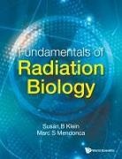 Susan B Klein, Susan B. Klein, Marc S Mendonca, Marc S Mendonca, Marc S. Mendonca, Susan B Klein... - Fundamentals Of Radiation Biology