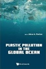 Alice A Horton, Alice A Horton, Alice A. Horton - Plastic Pollution In The Global Ocean