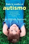 Mary Barbera, Mary Lynch Barbera - Dale La Vuelta Al Autismo