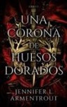Jennifer L. Armentrout - Una Corona de Huesos Dorados