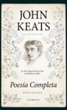 John Keats - John Keats. Poesía Completa