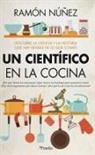 Moncho Nunez Centella - Un Cientifico En La Cocina