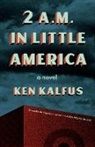 Ken Kalfus, Ken Kalfus - 2 A.M. in Little America