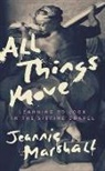 Jeannie Marshall - All Things Move