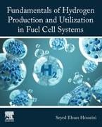 Seyed Ehsan Hosseini, Seyed Ehsan (Assistant Professor Hosseini, Seyed Ehsan Ehsan Hosseini, Seyed Ehsan Ehsan (Assistant Professor Hosseini, Seyed Ehsan Hosseini - Fundamentals of Hydrogen Production and Utilization in Fuel Cell Systems