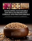 Marianna (Principal Investigator of Cere Rakszegi, João Miguel Rocha, Maria Papageorgiou, Maria (Professor Food Science and Technology Papageorgiou, Marianna Rakszegi, Marianna (Principal Investigator of Cereal Chemistry Rakszegi... - Developing Sustainable and Health-Promoting Cereals and Pseudocereals