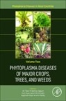 A.k. (Upcsr-Sugarcane Research and Seed Mu Tiwari, Ali Masoud Al-Subhi, Ali Masoud Al-Subhi, Ali Masoud (Plant Pathogens Researcher Al-Subhi, Kadriye Caglayan, Kadriye (Hatay Mustafa Kemal University Caglayan... - Phytoplasma Diseases of Major Crops, Trees, and Weeds