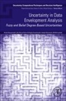 Ali Asghar Hosseinzadeh, Farhad Hosseinzadeh Lotfi, Ali Asghar Hosseinzadeh, Ali Asghar (Assistant Professor of Mathematics Hosseinzadeh, Farhad Hosseinzadeh Lotfi, Farhad Hosseinzadeh (Professor of Mathemati Lotfi... - Uncertainty in Data Envelopment Analysis