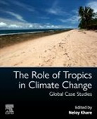 Neloy Khare, Neloy (Scientific Adviser to the Government of India Khare - The Role of Tropics in Climate Change