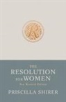 Priscilla Shirer - The Resolution for Women, New Revised Edition