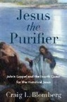 Craig L Blomberg, Craig L. Blomberg - Jesus the Purifier