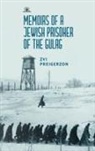 Zvi Preigerzon, Alex Lahav - Memoirs of a Jewish Prisoner of the Gulag