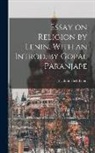 Vladimir Ilich Lenin - Essay on Religion by Lenin. With an Introd. by Gopal Paranjape
