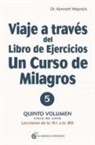 Kenneth Wapnick - Viaje a Través del Libro de Ejercicios de Un Curso de Milagros Vol. 5