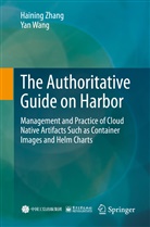 Yan Wang, Haining Zhang - The Authoritative Guide on Harbor
