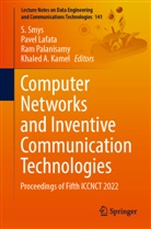 Khaled A. Kamel, Pavel Lafata, Ram Palanisamy, Ram Palanisamy et al, S. Smys - Computer Networks and Inventive Communication Technologies