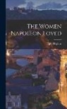 Tighe Hopkins - The Women Napoleon Loved