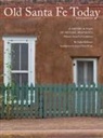 Audra Bellmore - Old Santa Fe Today: A History & Tour of Historic Properties