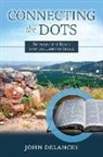 John Delancey - Connecting the Dots Between Th