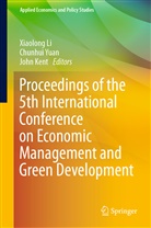 John Kent, Xiaolong Li, Chunhui Yuan - Proceedings of the 5th International Conference on Economic Management and Green Development