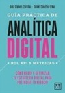 Jose Manuel Gomez-Zorrilla - Guía Práctica de Analítica Digital