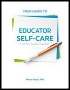 Micere Keels, Alana Bowman, Marcela Cartegena - Your Guide to Educator Self-Care