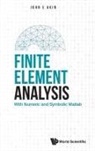 John Edward Akin, Akin John Edward, John E Akin - Finite Element Analysis: With Numeric And Symbolic Matlab