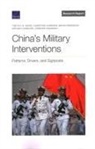 Nathan Chandler, Christian Curriden, Bryan Frederick, Timothy Heath, Timothy R Heath, Timothy R. Heath... - China's Military Interventions