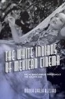M=nica Garcfa Blizzard, Monica Garcia Blizzard, Mónica García Blizzard - White Indians of Mexican Cinema