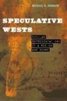 Michael K Johnson, Michael K. Johnson - Speculative Wests