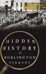 Glenn Fay - Hidden History of Burlington, Vermont