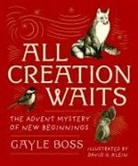 Gayle Boss, David G Klein, David G. Klein - All Creation Waits -- Gift Edition