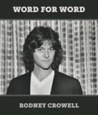 Rodney Crowell - Word for Word
