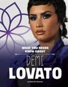 Helen Cox Cannons, Helen Cox Cannons - What You Never Knew About Demi Lovato
